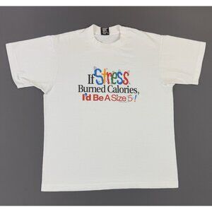 Vintage 90s If Stress Burned Calories I'd Be A Size 5 Humore Statement Joke Art